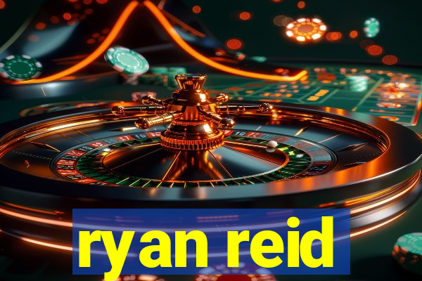 ryan reid